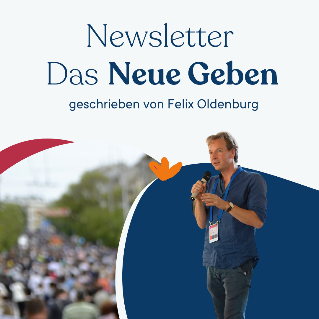 newslettercover Das Neue Geben geschrieben von Felix Oldenburg